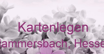 Kartenlegen Hammersbach, Hessen | Top-Experten für Kartenlegen, Wahrsagen, Hellsehen, Zukunftsdeutung. Kartenlegen Hammersbach, Hessen | Top-Experten für Kartenlegen, Wahrsagen, Hellsehen, Zukunftsdeutung.
